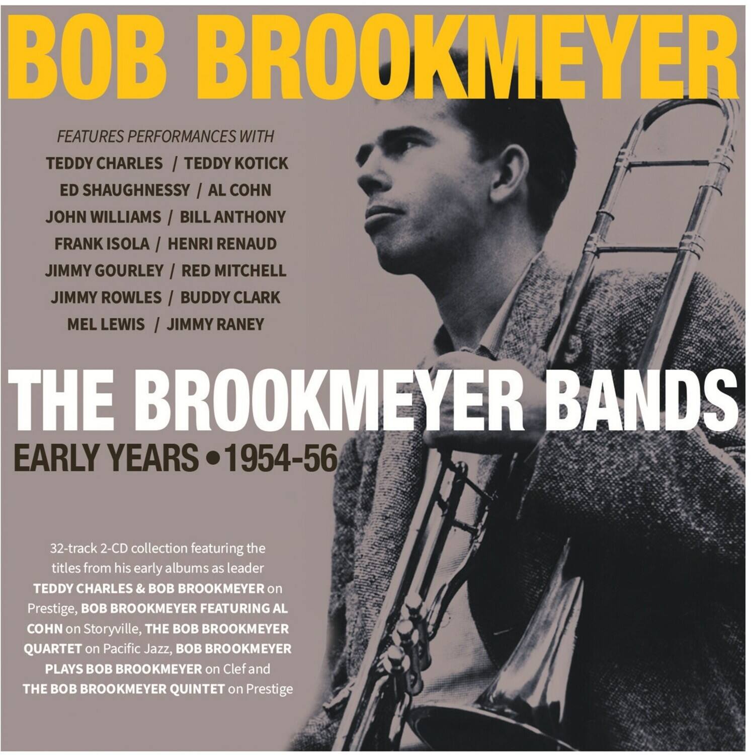 Bob Brookmeyer - The Brookmeyer Bands: Early Years 1954-56   - COMPACT DISCS [CD] price history on PriceWatchPro