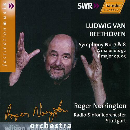 I know I'm fascinated by SWR hanssler CLASSIC Ludwig van Beethoven Symphony No. 7 & 8 A major op. 92 F major op. 93 Roger Norrington loper Nayh Radio-Sinfonieorchester Stuttgart edition orchestra