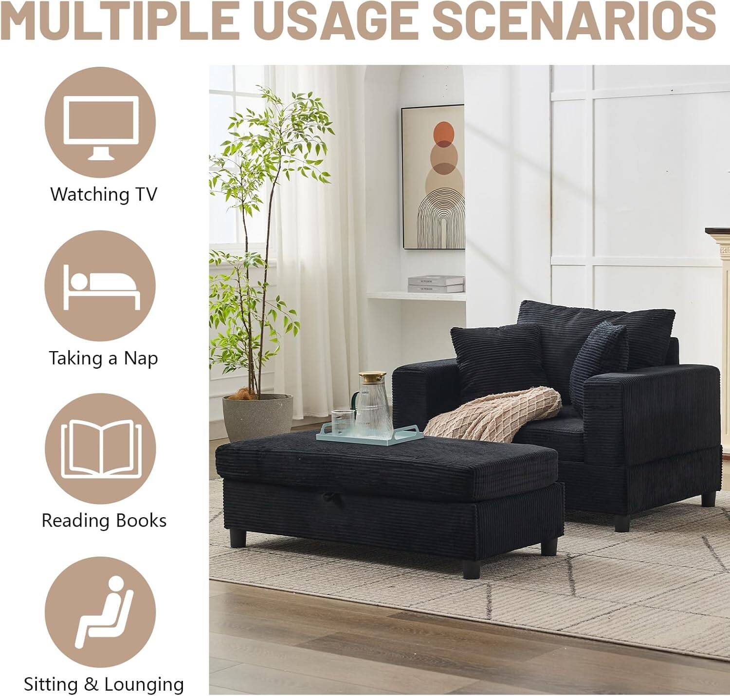 MULTIPLE USAGE SCENARIOS

- Watching TV
- Taking a Nap
- Reading Books
- Sitting & Lounging