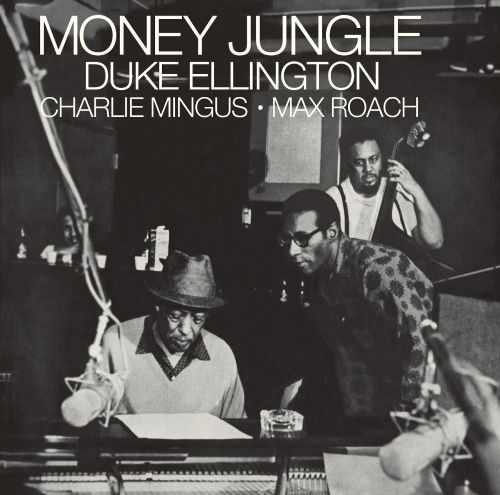 Duke Ellington Charlie Mingus Max Roach - Money Jungle