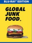Front Standard. Global Junk Food [Blu-ray] [2015].