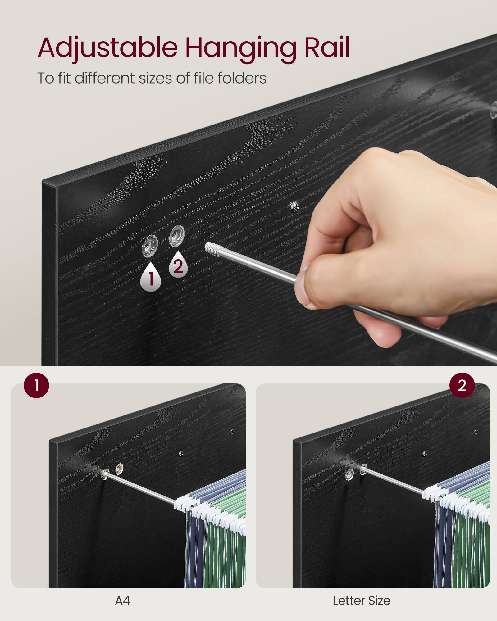 Adjustable Hanging Rail  
To fit different sizes of file folders  

1. A4  
2. Letter Size