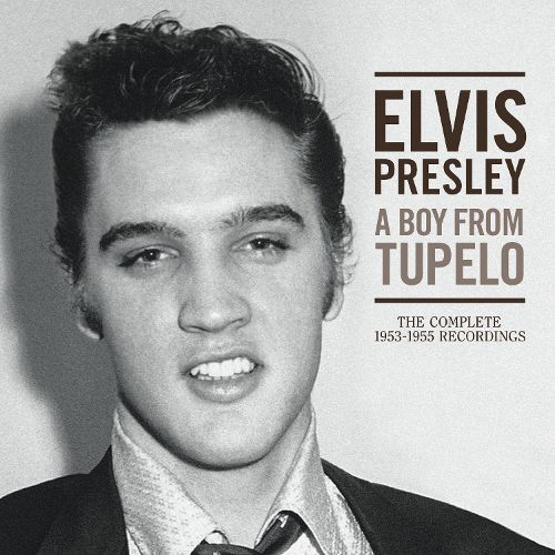  A Boy From Tupelo: The Complete 1953-1955 Recordings [CD]