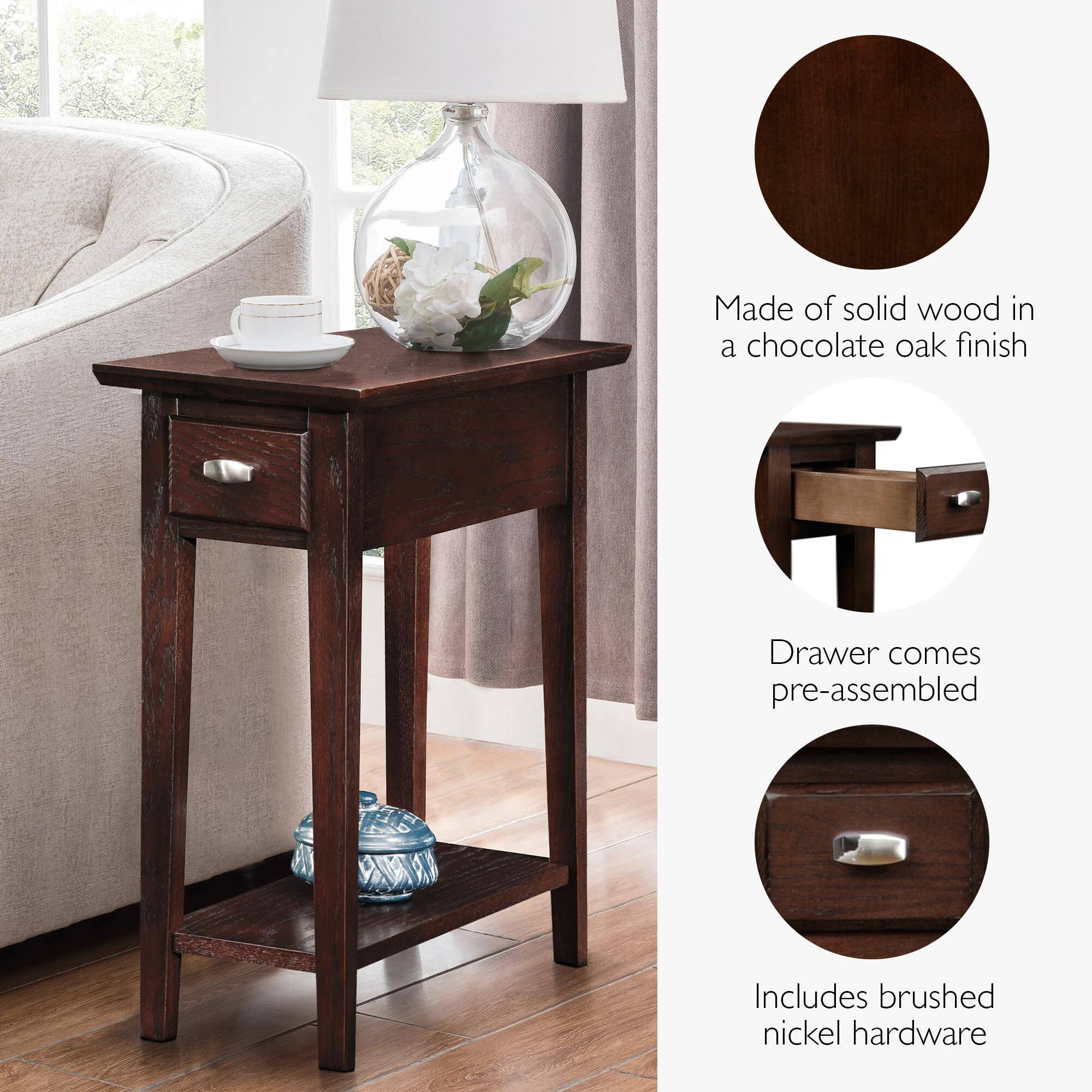 Made of solid wood in a chocolate oak finish

Drawer comes pre-assembled

Includes brushed nickel hardware