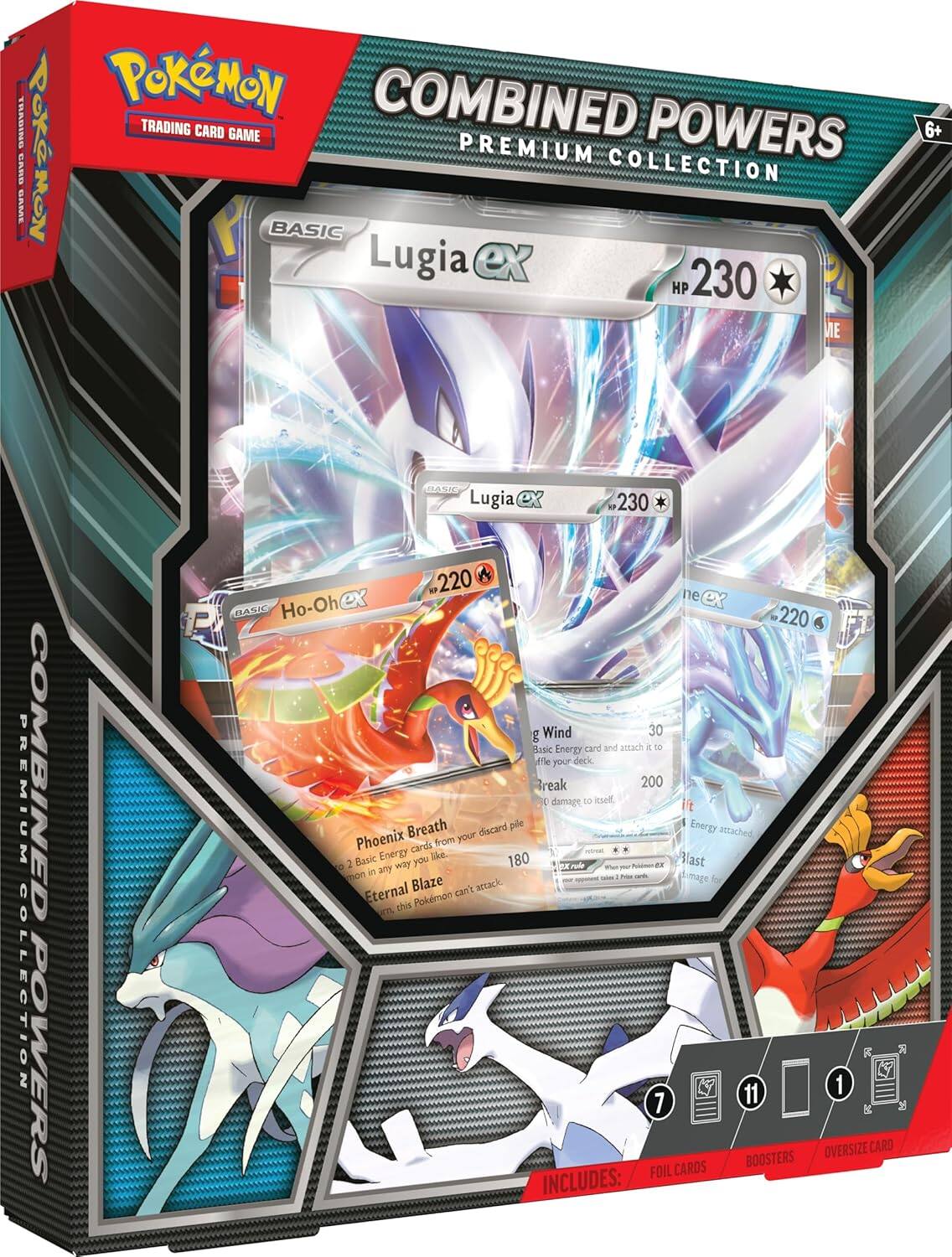 Pokémon Trading Card Game  
Combined Powers Premium Collection  

6+  

Basic Lugia EX  
230 HP  

Basic Ho-Oh EX  
220 HP  

- Wind  
  Basic Energy card and attach it to your deck.  
  Break 200 damage to itself.  

- Phoenix Breath  
  Discard pile  
  Basic Energy cards from your discard pile.  
  180 damage.  
  Eternal Blaze  
  This Pokémon can't attack this turn.  

- Blast  
  180 damage.  

Includes:  
7 Foil Cards  
11 Boosters  
1 Oversize Card