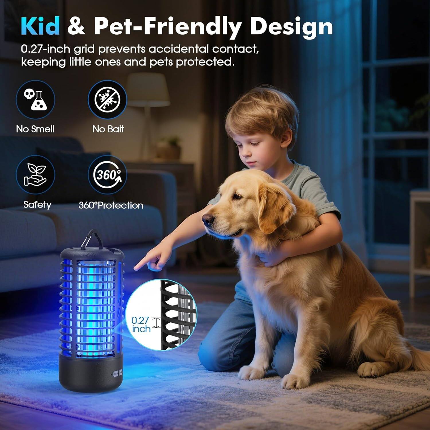 Kid & Pet-Friendly Design  
0.27-inch grid prevents accidental contact, keeping little ones and pets protected.  

- No Smell  
- No Bait  
- Safety  
- 360° Protection  

0.27 inch