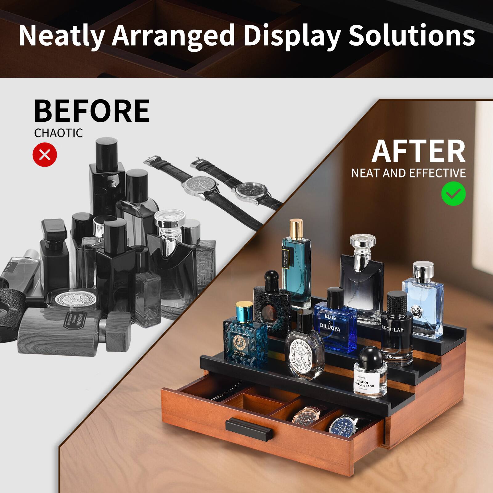 Neatly Arranged Display Solutions

BEFORE  
CHAOTIC

AFTER  
NEAT AND EFFECTIVE

I - a BLUE - DILUOYA ENCULAR 17 - C a C - EL