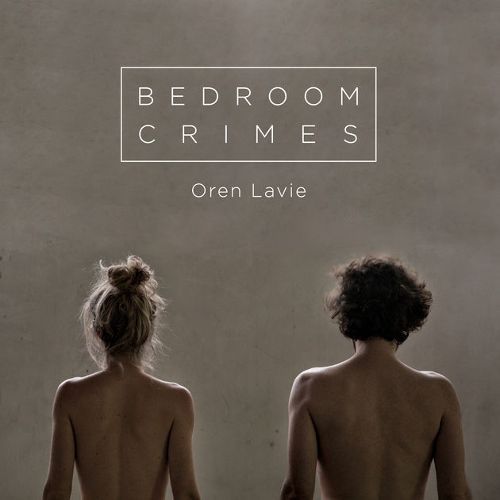 Bedroom Crimes [LP] - VINYL