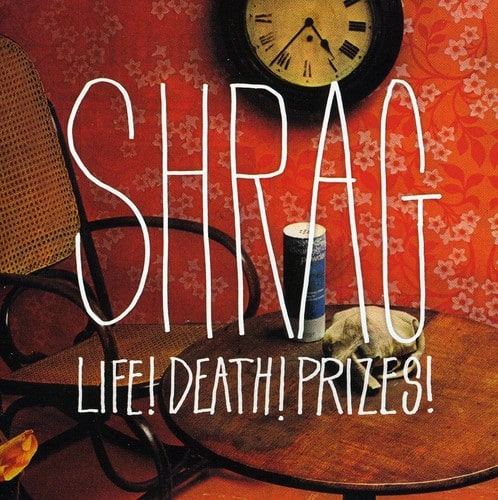 Shrag - Life! Death! Prizes!   - COMPACT DISCS [CD] price history on PriceWatchPro