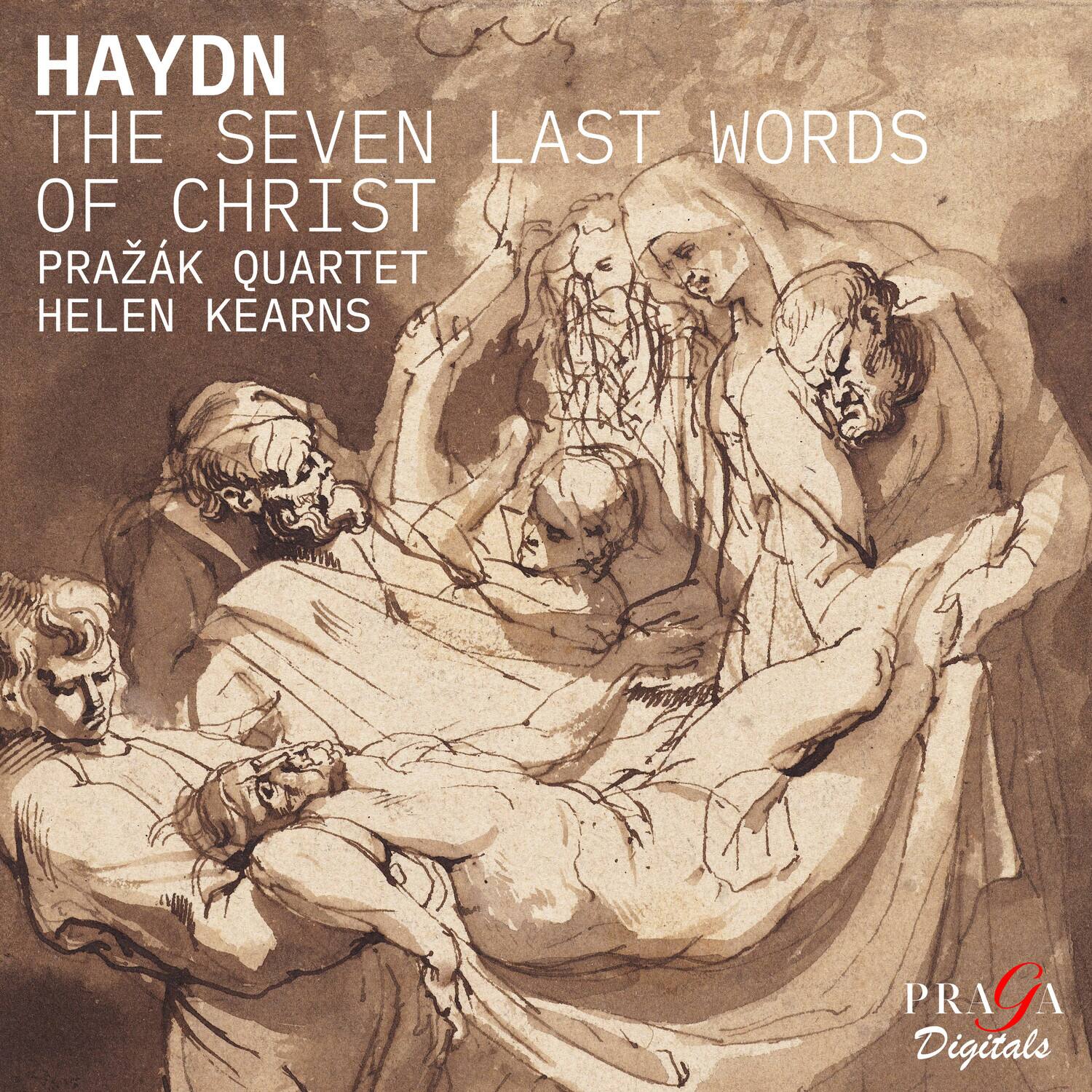 HAYDN  
THE SEVEN LAST WORDS OF CHRIST  
PRAŽÁK QUARTET  
HELEN KEARNS  

PRAŽÁK  
Digitals
