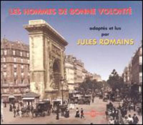 LES HOMMES DE BONNE VOLONTÉ  
adaptés et lus par  
JULES ROMAINS