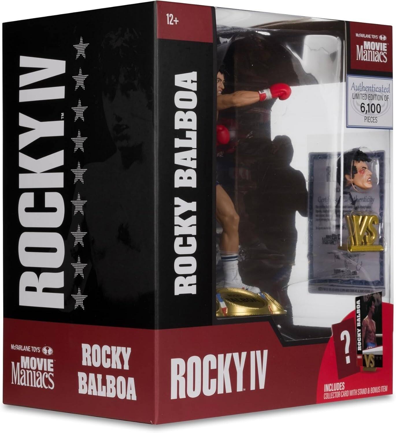 12+ ROCKY IV  
ROCKY BALBOA  

McFarlane Toys  
MOVIE Maniacs  

Authenticated Limited Edition of 6,100 Pieces  

ROCKY IV  
ROCKY BALBOA  

INCLUDES Collector Card with Stand & Bonus Item  

McFarlane Toys  
MOVIE Maniacs