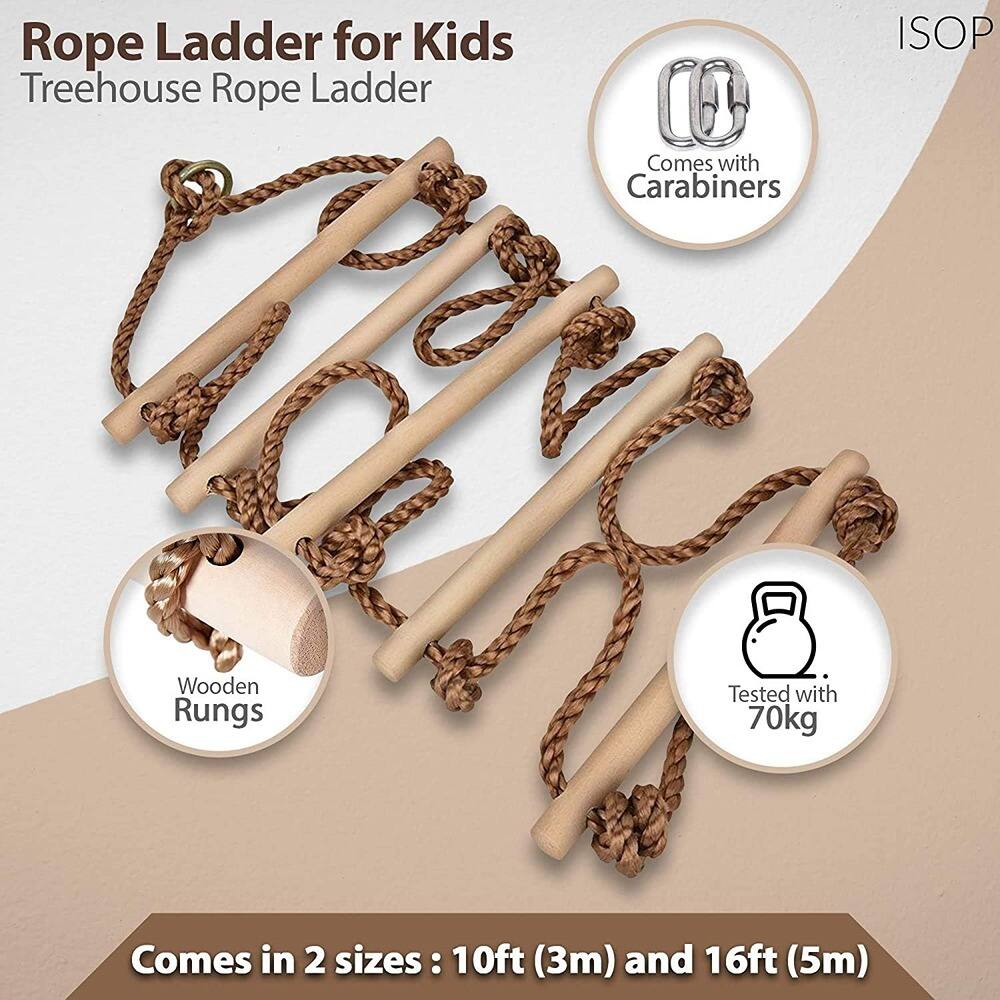 Rope Ladder for Kids  
Treehouse Rope Ladder  

- Comes with Carabiners  
- Wooden Rungs  
- Tested with 70kg  

Comes in 2 sizes: 10ft (3m) and 16ft (5m)