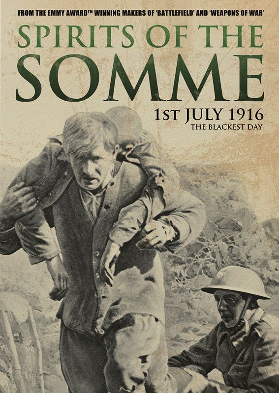Spirits of the Somme: 1st July 1916 - The Blackest Day [DVD] [2012]