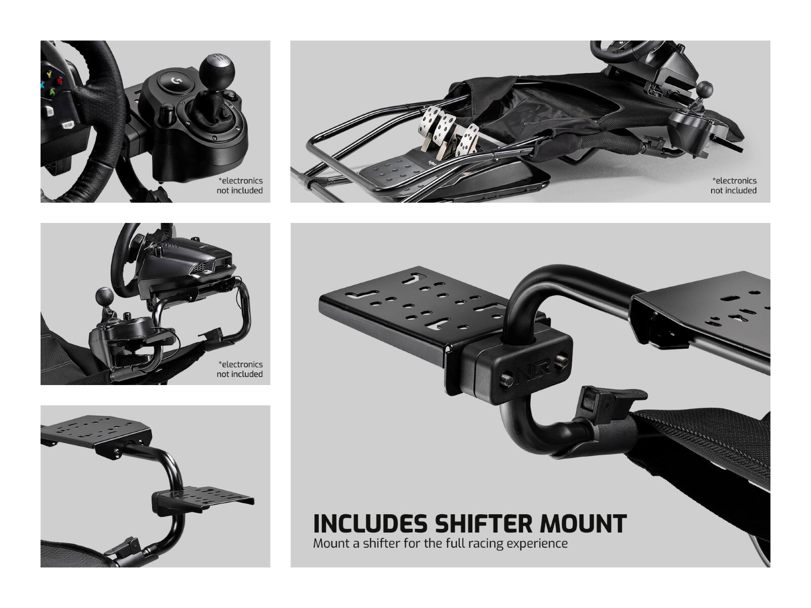 *electronics not included  
*electronics not included  
*electronics not included  

INCLUDES SHIFTER MOUNT  
Mount a shifter for the full racing experience