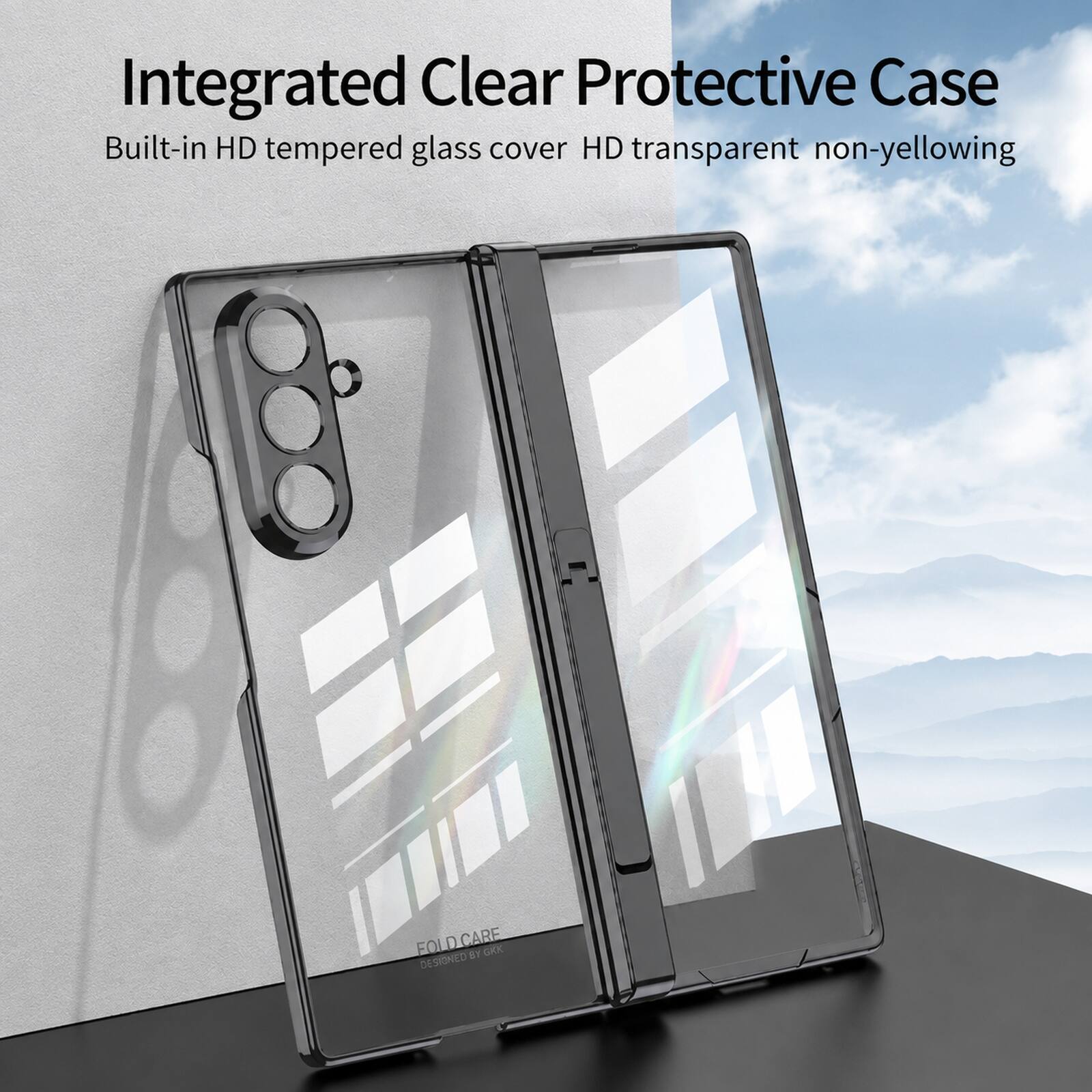 Integrated Clear Protective Case  
Built-in HD tempered glass cover  
HD transparent non-yellowing  

FOLDCARE  
DESIGNED BY GKK