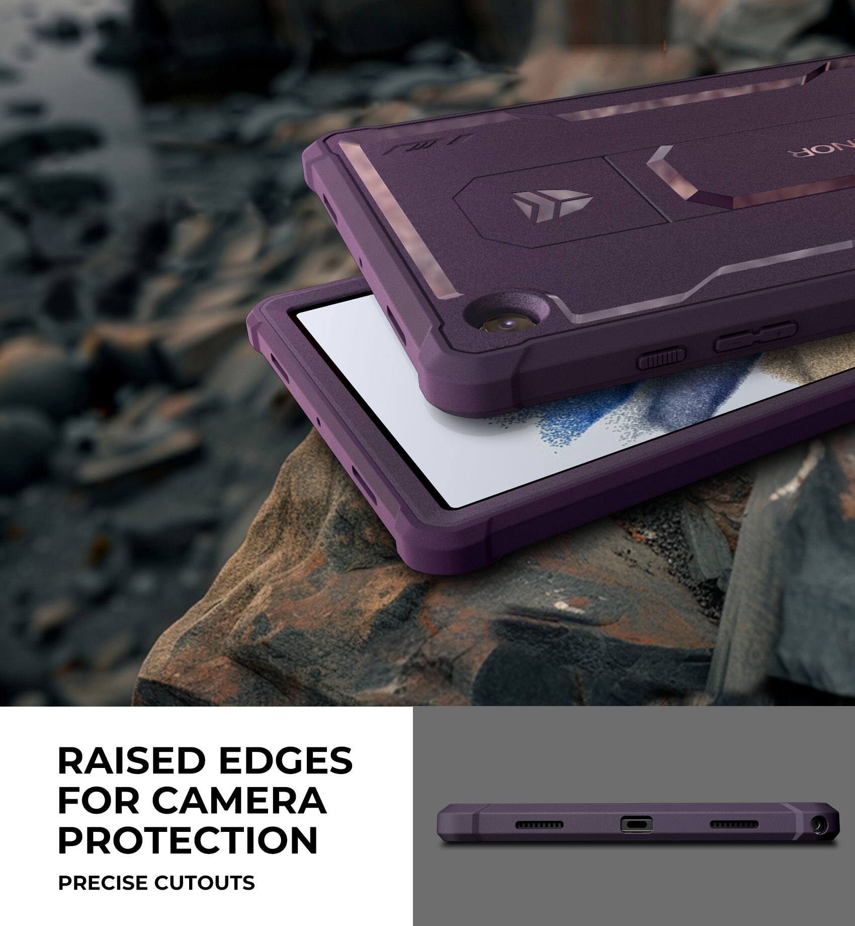RAISED EDGES FOR CAMERA PROTECTION  
PRECISE CUTOUTS