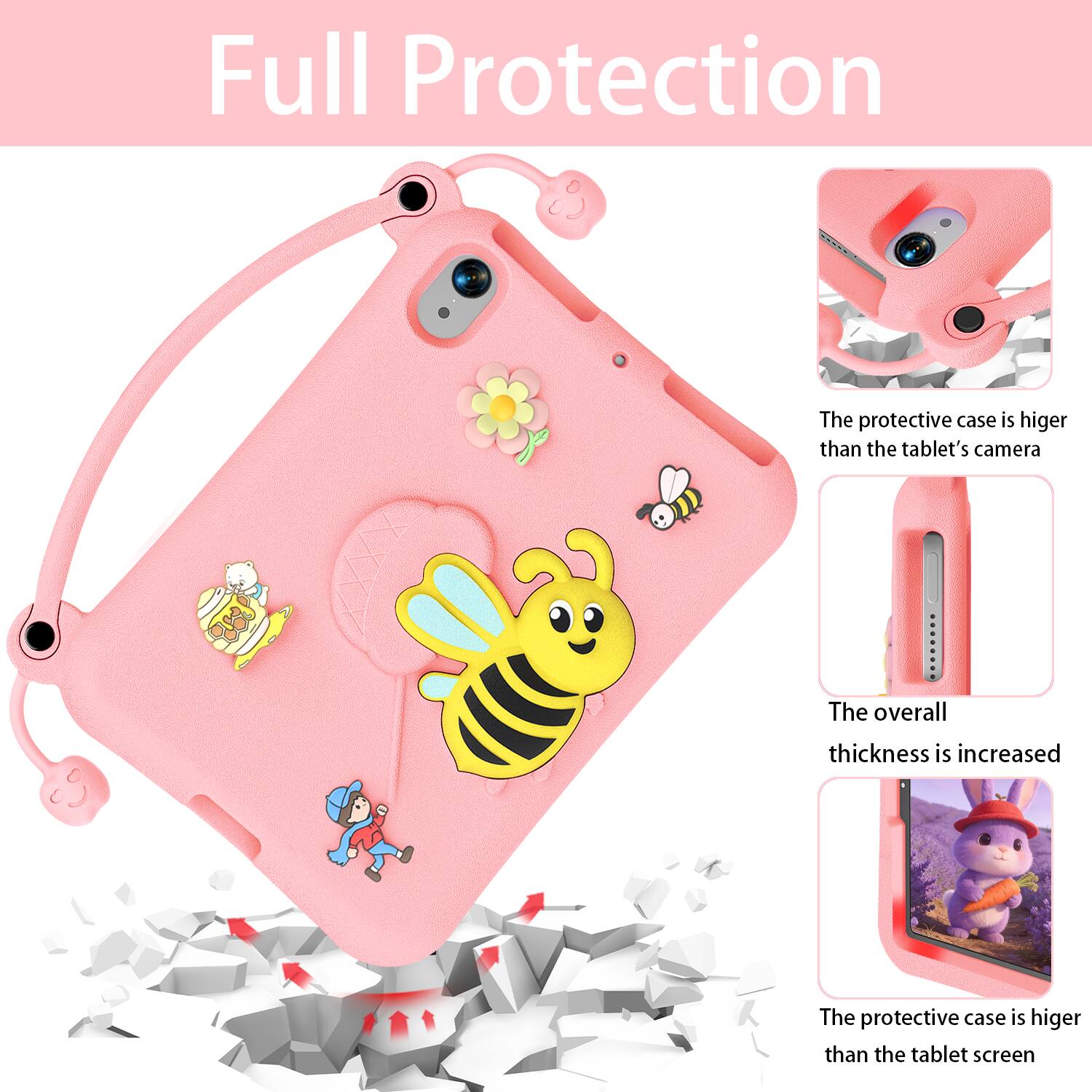 Full Protection

The protective case is higher than the tablet's camera

The overall thickness is increased

The protective case is higher than the tablet screen