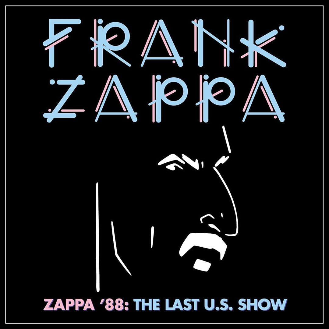Front. Zappa '88: The Last U.S. Show [LP].