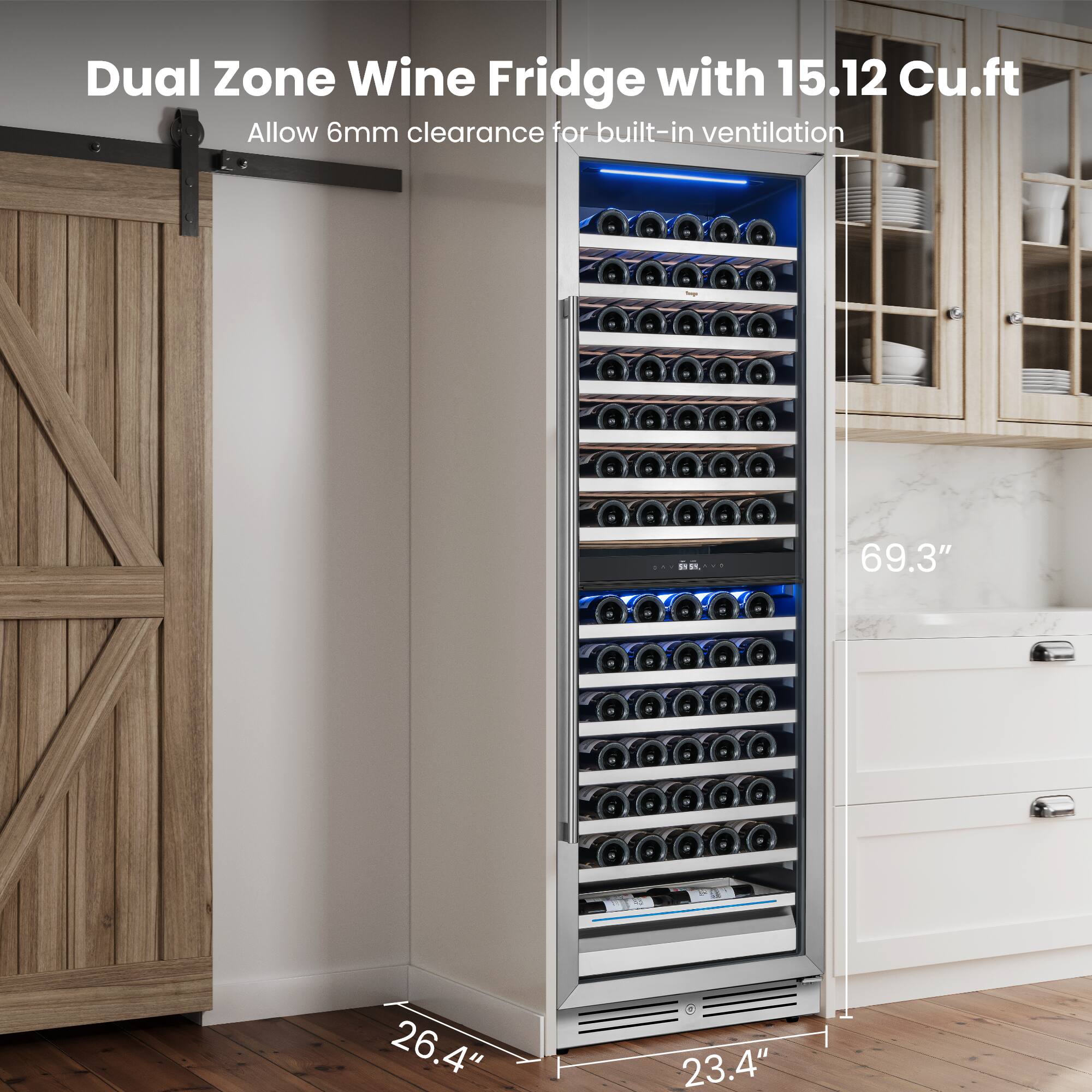 Dual Zone Wine Fridge with 15.12 Cu.ft

Allow 6mm clearance for built-in ventilation

R 69.3" - 26.4" 23.4"