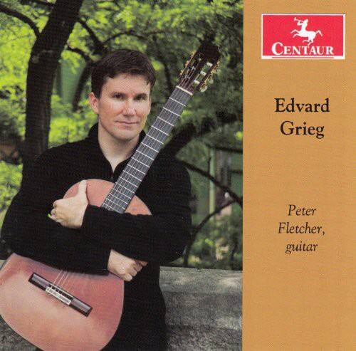 CENTAUR  
Edvard Grieg  
Peter Fletcher, guitar