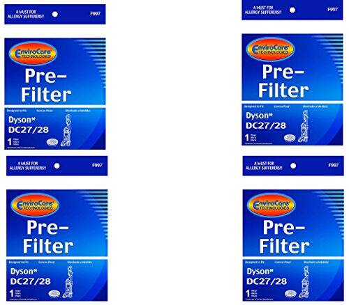 A MUST FOR ALLERGY SUFFERERS  
F997  

EnviroCore TECHNOLOGIES  
Pre-Filter  
Dyson* DC27/28  
1  

A MUST FOR ALLERGY SUFFERERS  
F997  

EnviroCore TECHNOLOGIES  
Pre-Filter  
Dyson* DC27/28  
1  

A MUST FOR ALLERGY SUFFERERS  
F997  

EnviroCore TECHNOLOGIES  
Pre-Filter  
Dyson* DC27/28  
1  

A MUST FOR ALLERGY SUFFERERS  
F997  

EnviroCore TECHNOLOGIES  
Pre-Filter  
Dyson* DC27/28  
1