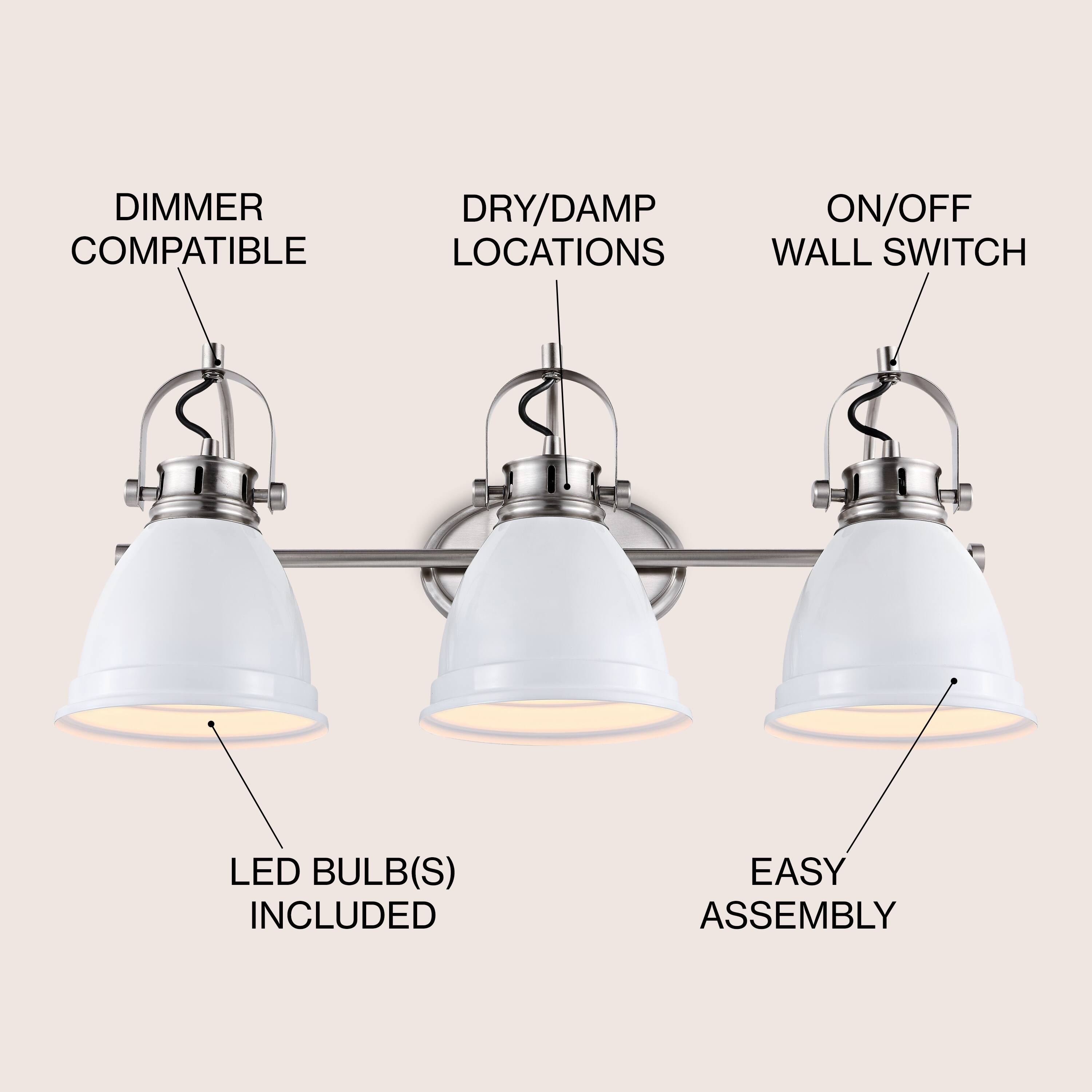 DIMMER COMPATIBLE  
DRY/DAMP LOCATIONS  
ON/OFF WALL SWITCH  
LED BULB(S) INCLUDED  
EASY ASSEMBLY