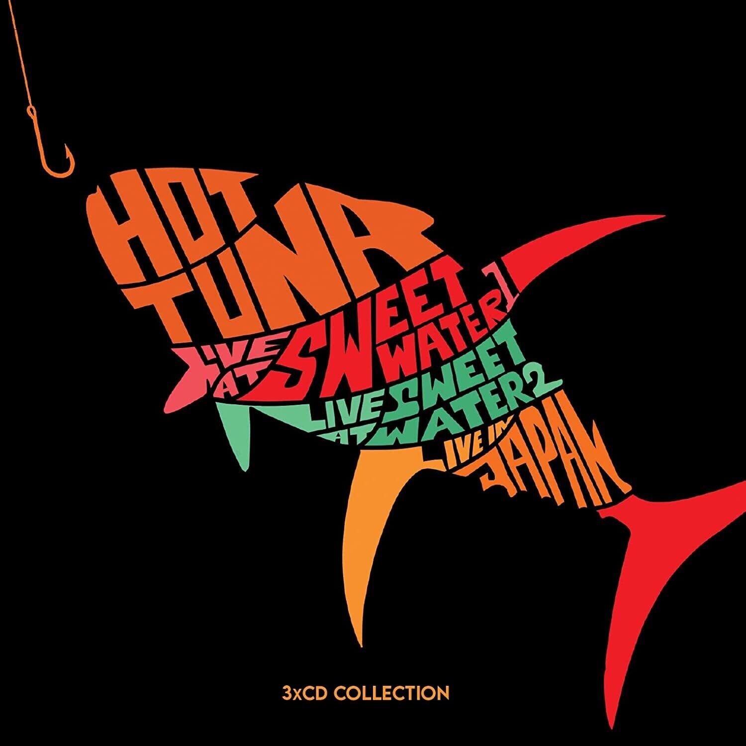 HOT TUNA  
LIVE SWEET WATER  
LIVE SWEET WATER 2  
LIVE IN JAPAN  

3xCD COLLECTION
