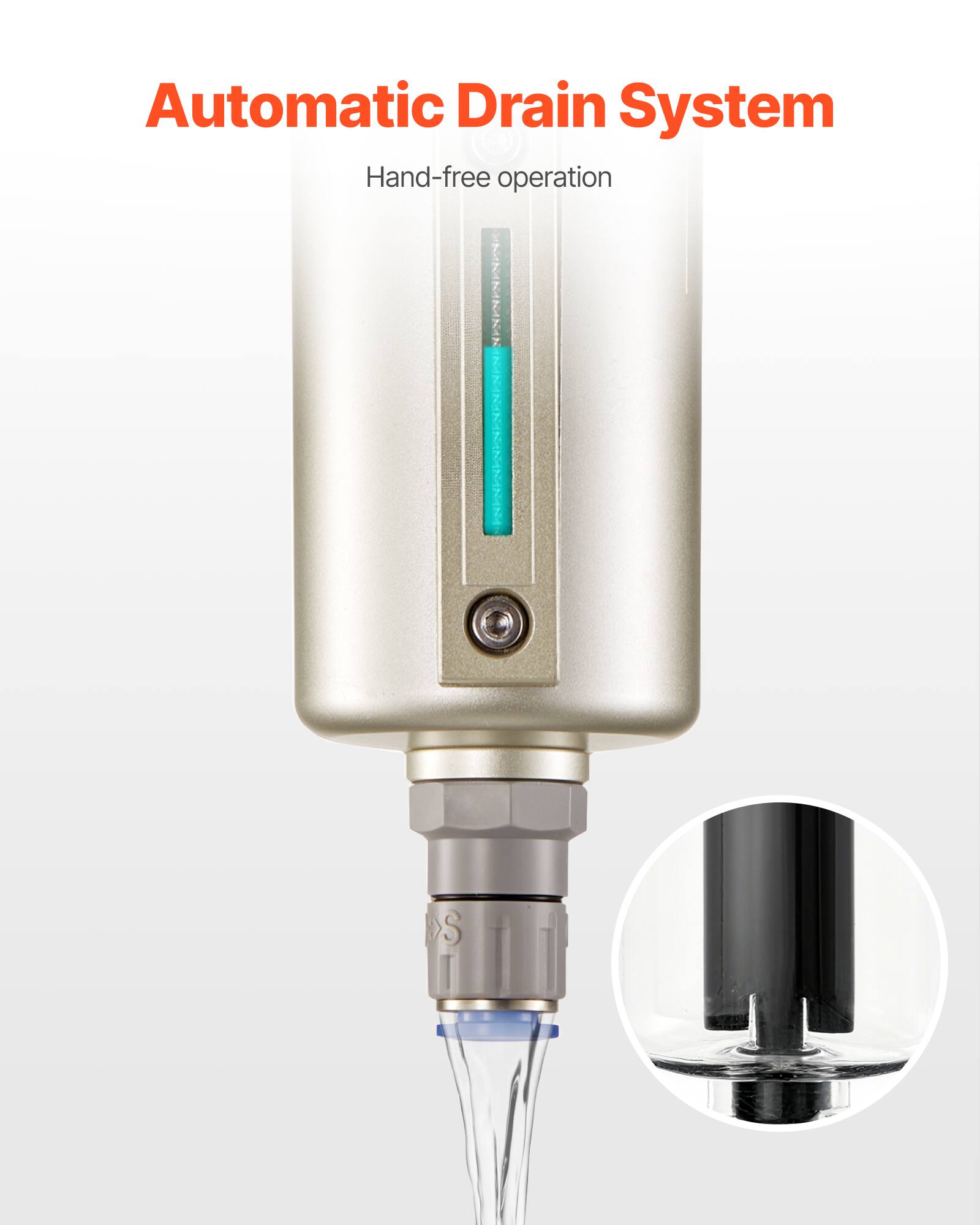 Automatic Drain System  
Hand-free operation