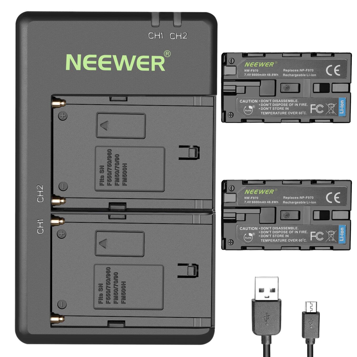 CH1 CH2  
NEEWER  
NW-F970  
T.4V 6500mAh 48.8Wh  
Rechargeable  
Replaces: NP-F970  
Li-ion  
CE  
CAUTION  
DON'T DISASSEMBLE  
DON'T DISPOSE OF IN FIRE  
DON'T STORE IN FC  
TEMPERATURE OVER 60°C  
Li-lon  
Fits: F650/750/980 FM50/70/90 FM500H  

CH1 CH2  
NEEWER  
NW-F970  
T.4V 6600mAh 48.8Wh  
Rechargeable  
Replaces: NP-F970  
Li-ion  
CE  
CAUTION  
DON'T DISASSEMBLE  
DON'T DISPOSE OF IN FIRE  
DON'T STORE IN FC  
TEMPERATURE OVER 60°C  
Li-lon  
Fits: F650/750/960 M50/70/90 FM500H