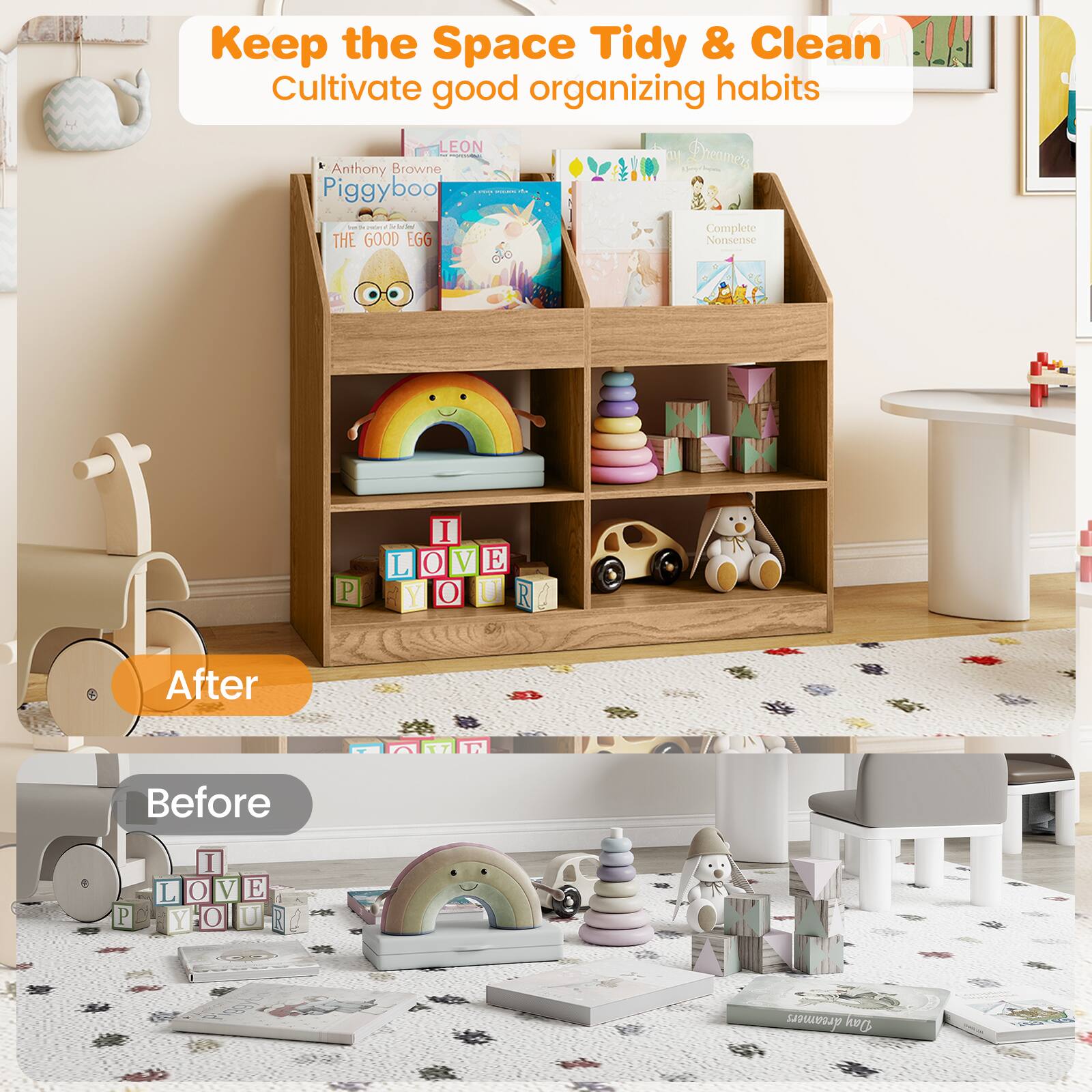 Keep the Space Tidy & Clean  
Cultivate good organizing habits  

LEON  
Anthony Browne  
Piggyboo  
THE GOOD EGG  
Complete Nonsense  

After  
Before  

I LOVE YOU P