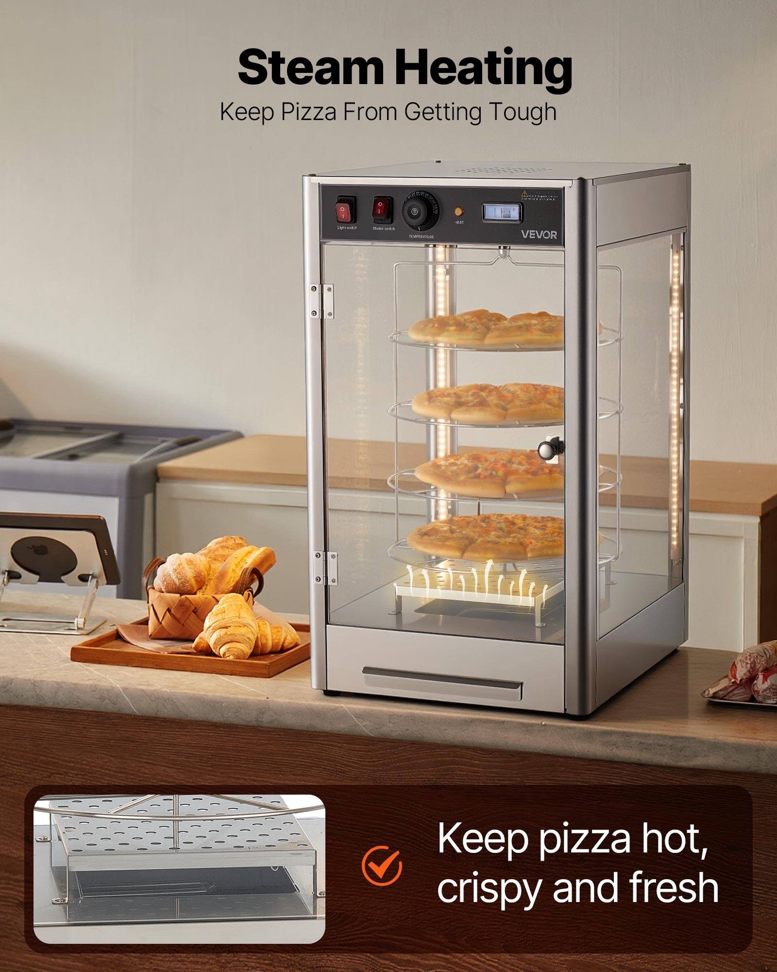 Steam Heating  
Keep Pizza From Getting Tough

Matrarts TOMPERVOLUSE  
VEVOR

Keep pizza hot, crispy and fresh