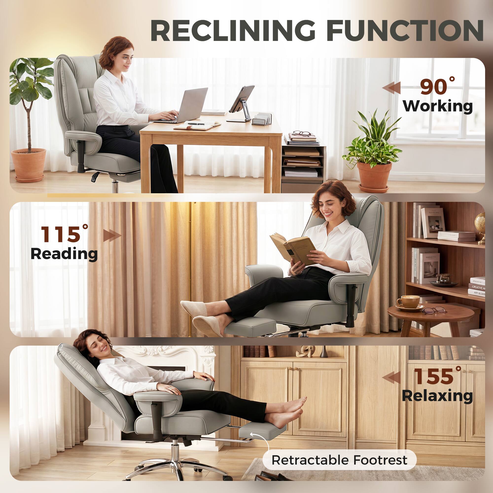 RECLINING FUNCTION

90° Working

115° Reading

155° Relaxing

Retractable Footrest