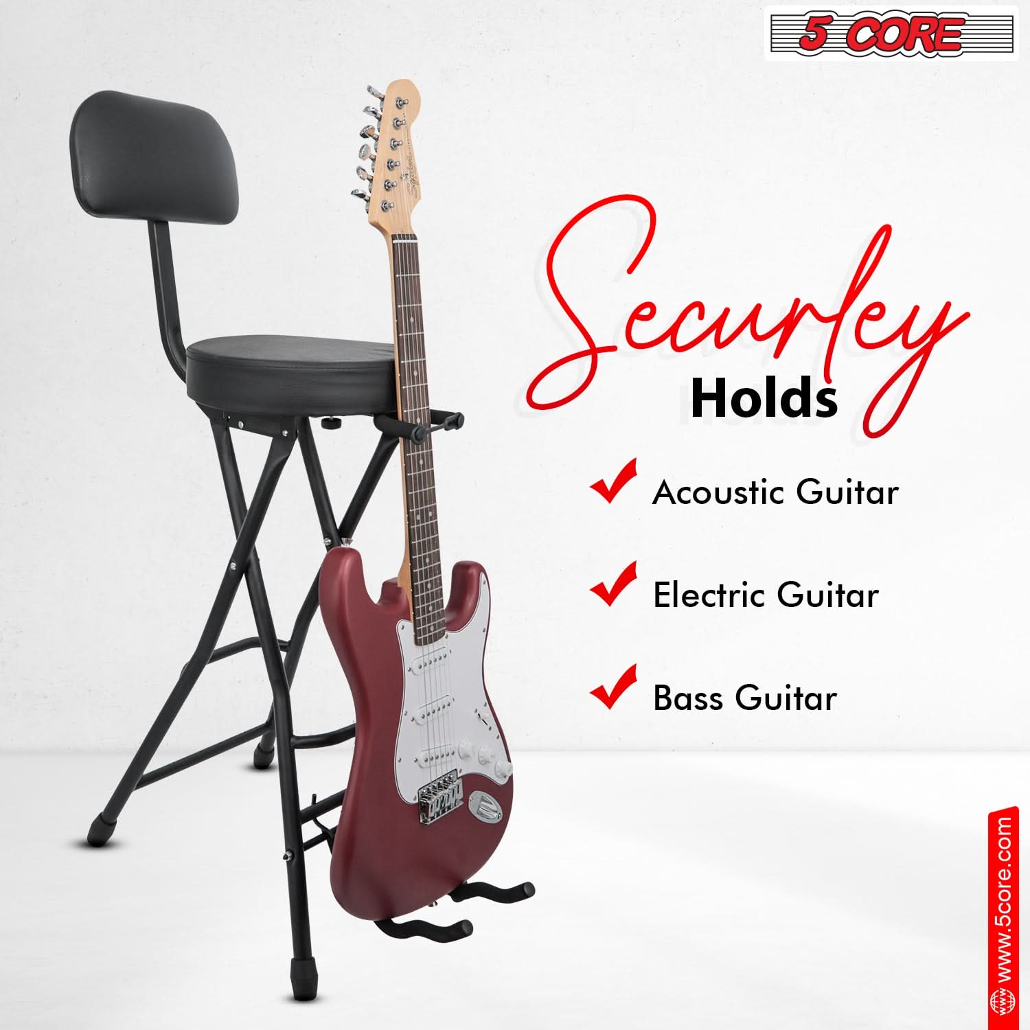 5 CORE

Securely Holds

- Acoustic Guitar
- Electric Guitar
- Bass Guitar

www.5core.com