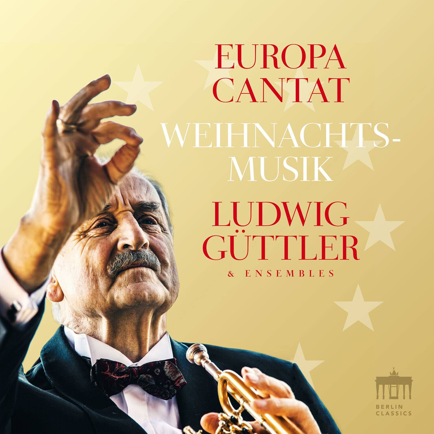 EUROPA CANTAT  
WEIHNACHTS-MUSIK  
LUDWIG GÜTTLER & ENSEMBLES  
BERLIN CLASSICS
