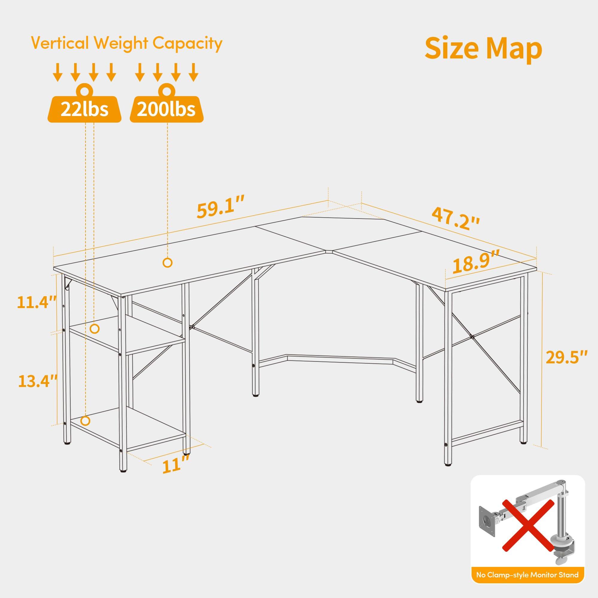 Vertical Weight Capacity  
22lbs 200lbs  

Size Map  
59.1" 47.2" 18.9" 29.5" 11" 13.4" 11.4"  

No Clamp-style Monitor Stand