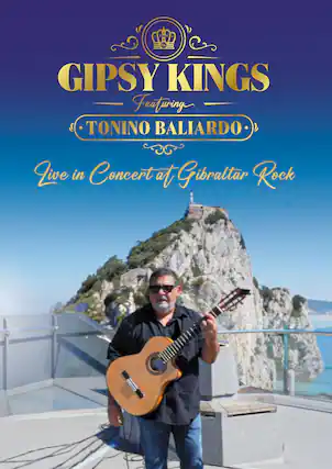 Front. Gipsy Kings Featuring Tonino Baliardo - Live In Concert At Gibraltar Rock - DVD.