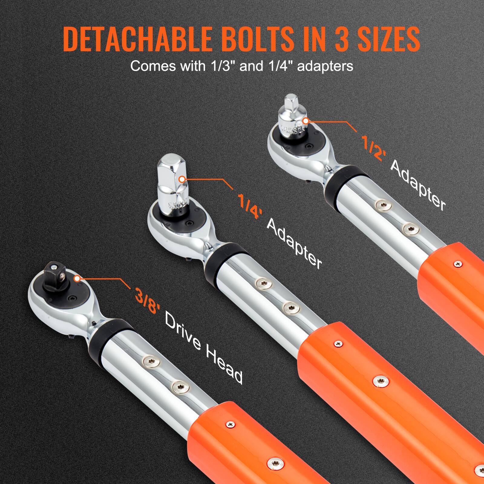 DETACHABLE BOLTS IN 3 SIZES  
Comes with 1/3" and 1/4" adapters  

- 3/8" Drive Head  
- 1/4" Adapter  
- 1/2" Adapter