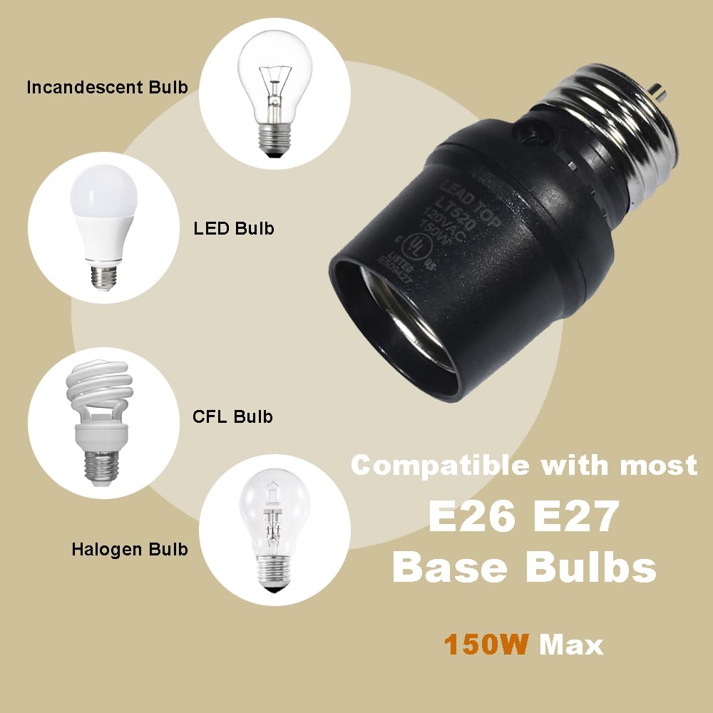 Incandescent Bulb  
LED Bulb  
CFL Bulb  
Halogen Bulb  

Compatible with most E26 E27 Base Bulbs  
150W Max