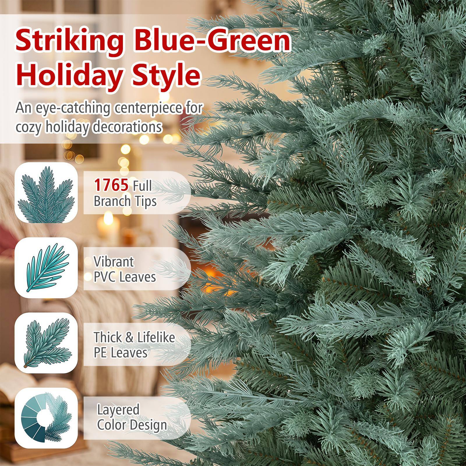 Striking Blue-Green Holiday Style  
An eye-catching centerpiece for cozy holiday decorations  

1765 Full Branch Tips  
Vibrant PVC Leaves  
Thick & Lifelike PE Leaves  
Layered Color Design