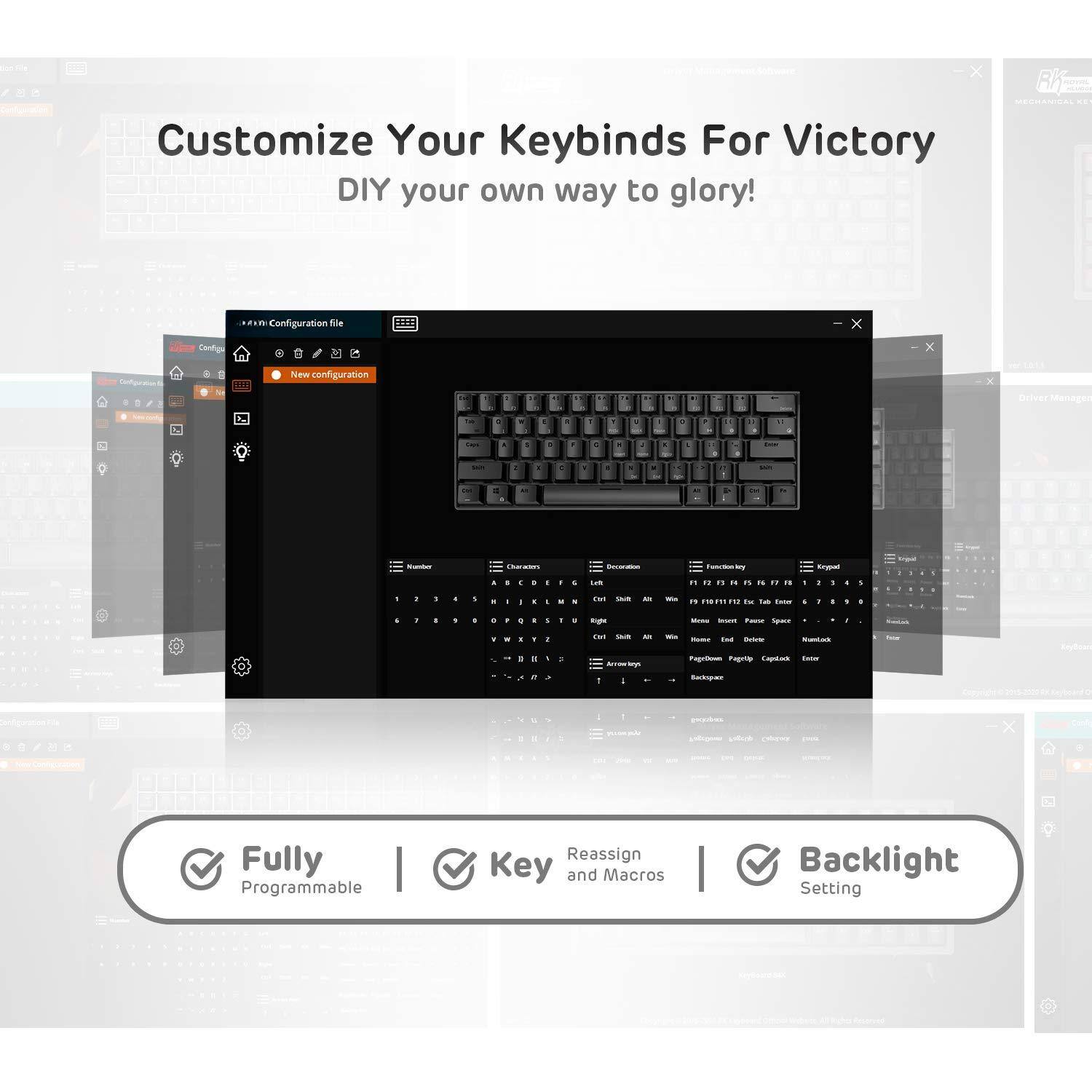 Customize Your Keybinds For Victory  
DIY your own way to glory!  

Fully Programmable  
Reassign Key and Macros  
Backlight Setting