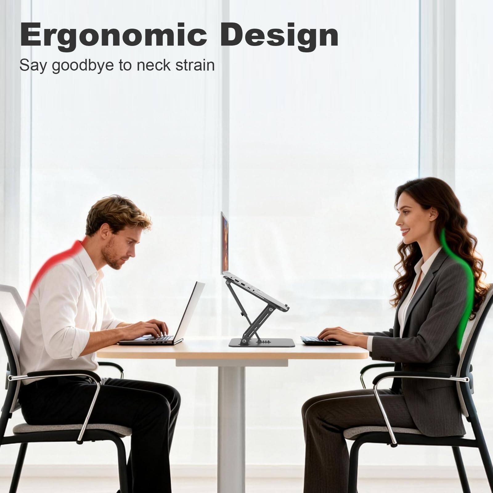Ergonomic Design  
Say goodbye to neck strain