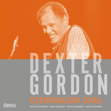 DEXTER GORDON
COPENHAGEN CODA
STORYVILLE
DEXTER GORDON • KIRK LIGHTSEY • DAVID EUBANKS • EDDIE GLADDEN