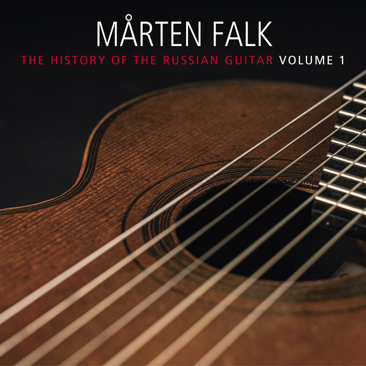 MÄRTEN FALK  
THE HISTORY OF THE RUSSIAN GUITAR VOLUME 1