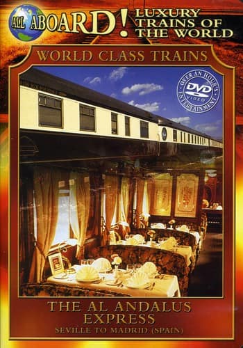 All Aboard!: Luxury Trains of the World: The Al Andalus Express  - DVD