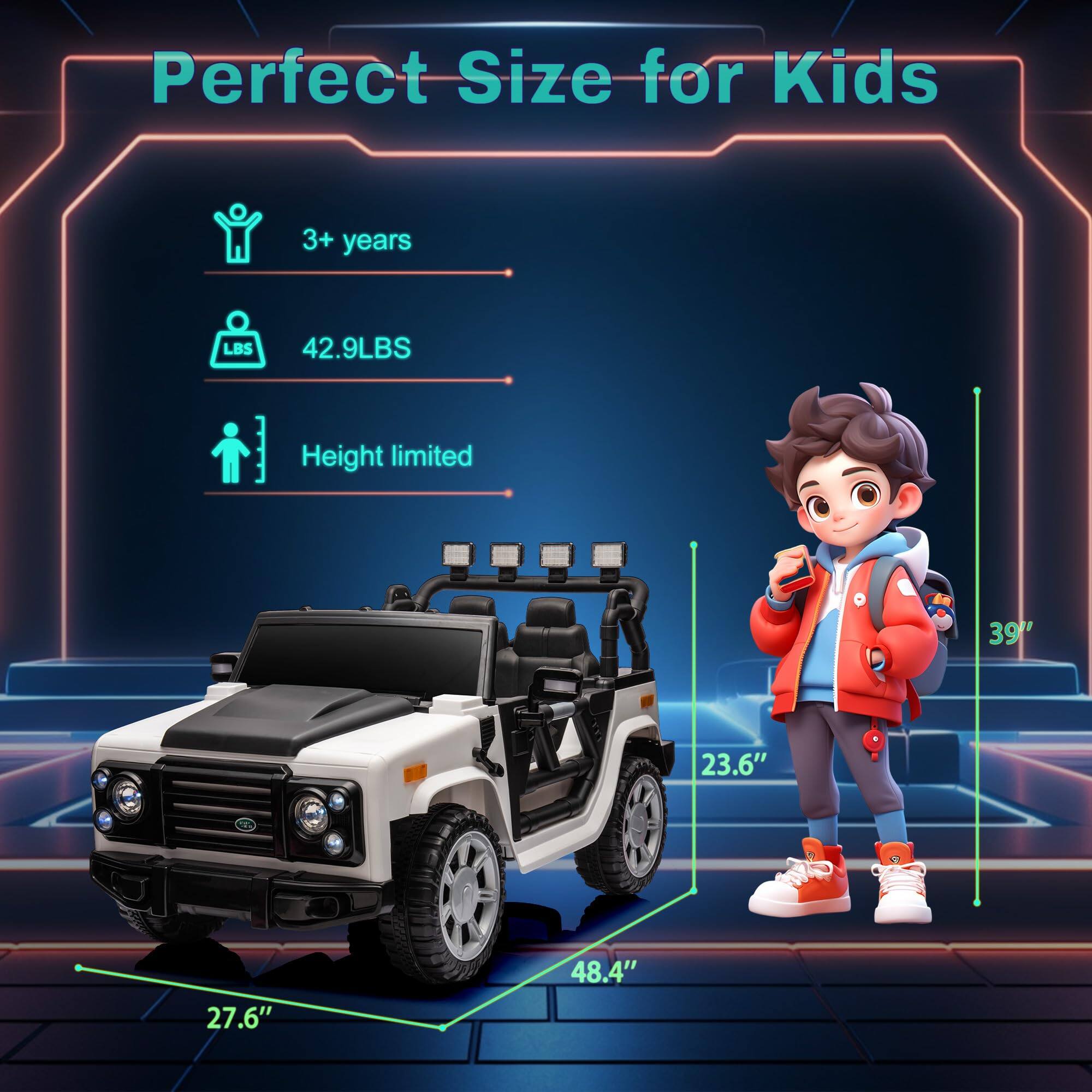 Perfect Size for Kids

- 3+ years
- 42.9 LBS
- Height limited

Dimensions:
- Length: 48.4"
- Width: 27.6"
- Height: 23.6"
- Seat Height: 39"