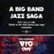 Front Standard. A  Big Band Jazz Saga [CD].