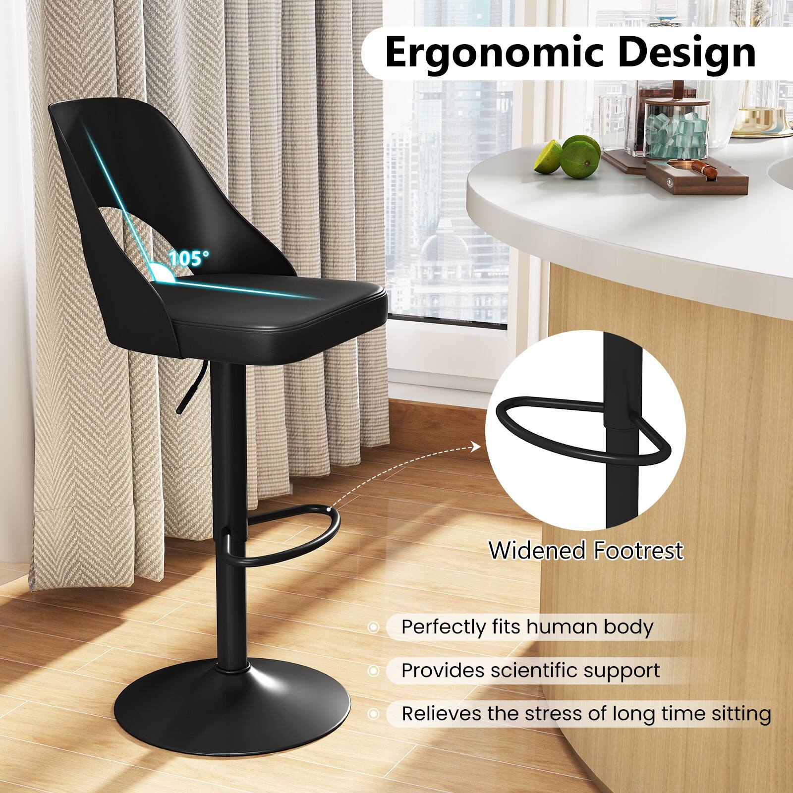 Ergonomic Design

105°

Widened Footrest

- Perfectly fits human body
- Provides scientific support
- Relieves the stress of long time sitting