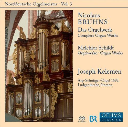 Norddeutsche Orgelmeister · Vol. 3

Nicolaus BRUHNS  
Das Orgelwerk  
Complete Organ Works

Melchior Schildt  
Orgelwerke · Organ Works

Joseph Kelemen  
Arp-Schnitger-Orgel 1692, Ludgerikirche, Norden

OEHMS  
BR CLASSICS