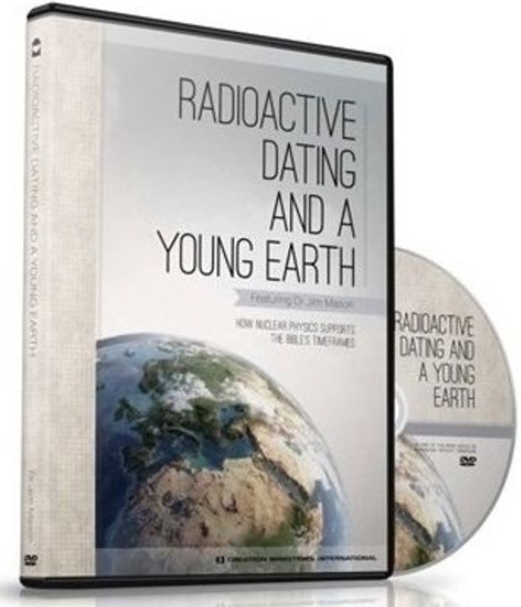 Radioactive Dating and a Young Earth [DVD]